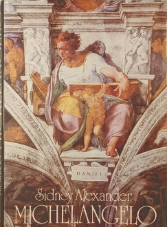 Sidney Alexander - Michelangelo