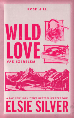 Elsie Silver - Wild Love - Vad szerelem