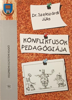 Szekszárdi Júlia - Konfliktusok pedagógiája