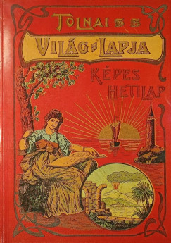 Rapcsnyi Lszl   (Vl.) - Tolnai Vilglapja 1901-1944 (reprint)