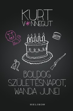 Kurt Vonnegut - Boldog születésnapot, Wanda June!