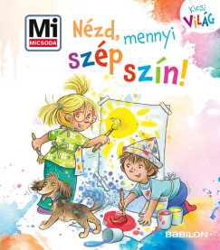 Alexandra Fabisch - Nézd, mennyi szép szín!