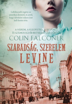 Colin Falconer - Szabadsg, szerelem, Levine