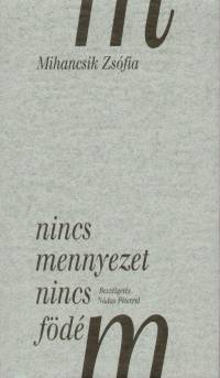 Mihancsik Zsfia - Nincs mennyezet, nincs fdm