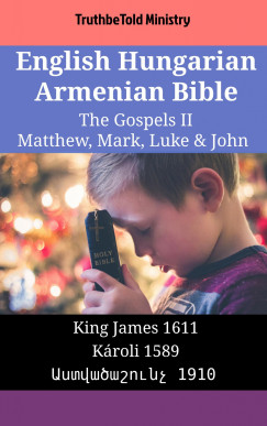 Bible Society Armenia - English Hungarian Armenian Bible - The Gospels II - Matthew, Mark, Luke & John