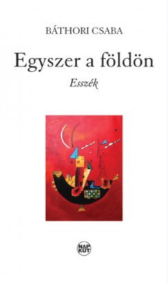 Bthori Csaba - Egyszer a fldn