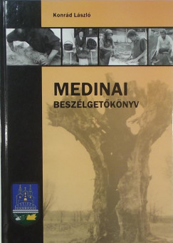 Konrád László - Medinai beszélgetõkönyv