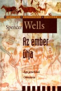 Spencer Wells - Az ember tja