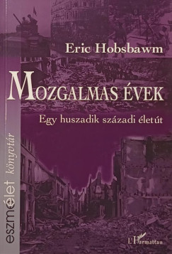 Eric Hobsbawm - Mozgalmas vek