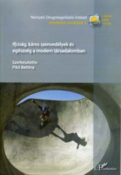 Pik� Bettina - Ifj�s�g, k�ros szenved�lyek �s eg�szs�g a modern t�rsadalomban