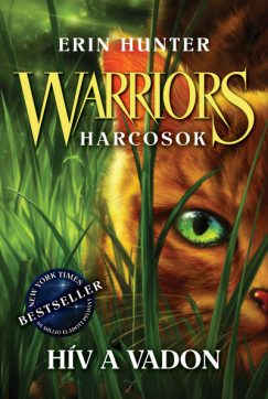 Erin Hunter - Warriors - Harcosok 1. - H�v a vadon