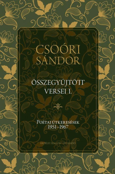 Csoóri Sándor - Csoóri Sándor összegyûjtött versei I.