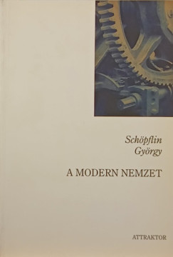 Schpflin Gyrgy - A modern nemzet