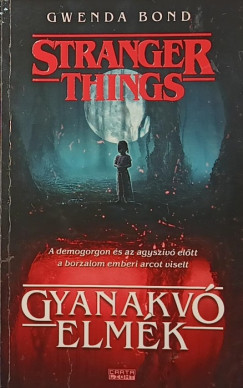 Gwenda Bond - Stranger Things 1. - Gyanakv elmk