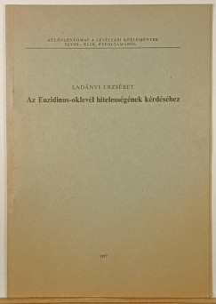 Ladnyi Erzsbet - Az Euzidinus-oklevl hitelessgnek krdshez - dediklt