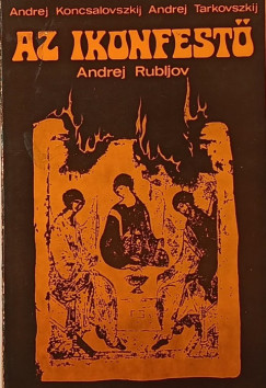 Andrej Rubljov - Az ikonfest
