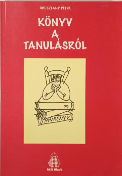 Oroszlány Péter - Könyv a tanulásról