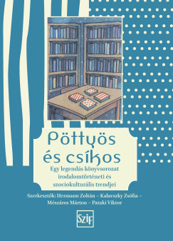 Hermann Zoltán (Szerk.) - Kalavszky Zsófia (SZERK.) - Mészáros Márton (SZERK.) - Pataki Viktor (SZERK.) - Pöttyös és csíkos