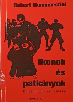 Robert Hammerstiel - Ikonok �s patk�nyok