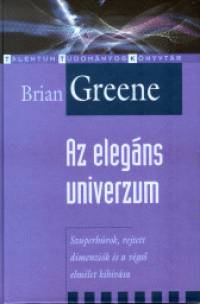 Brian Greene - Az elegns univerzum