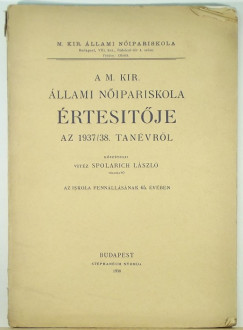 Spolarich Lszl   (Szerk.) - A M. Kir. llami Nipariskola pesti s budai intzetnek rtesitje az 1934/35 tanvrl