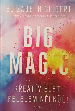 Elizabeth Gilbert - Big Magic