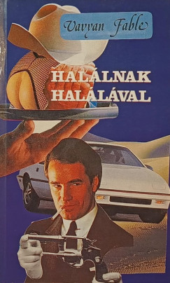 Vavyan Fable - Hal�lnak hal�l�val