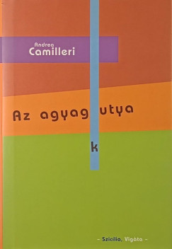 Andrea Camilleri - Az agyagkutya