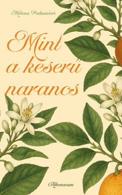 Milena Palminteri - Mint a keser narancs
