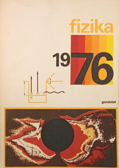 Dr. Abonyi Ivn   (Szerk.) - Fizika 1976