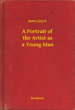 Joyce James - James Joyce - A Portrait of the Artist as a Young Man