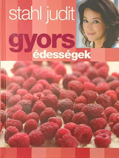 Stahl Judit - Gyors édességek
