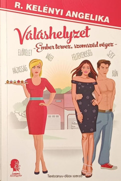 R. Kelényi Angelika - Váláshelyzet