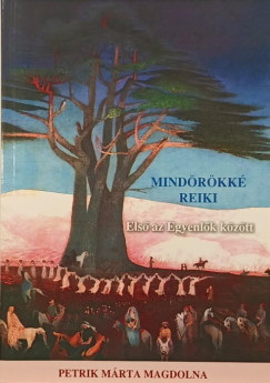 Petrik Márta Magdolna - Mindörökké Reiki - CD-melléklettel