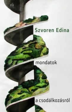 Szvoren Edina - Mondatok a csodlkozsrl