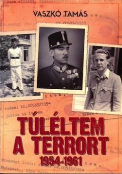 Vaszk Tams - Tlltem a terrort 1954-1961