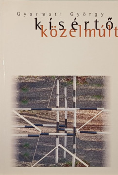 Gyarmati Gy�rgy - K�s�rt� k�zelm�lt