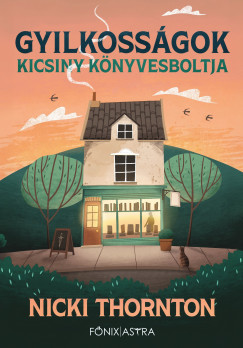 Nicki Thornton - Gyilkosságok kicsiny könyvesboltja