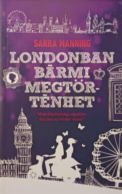 Sarra Manning - Londonban brmi megtrtnhet