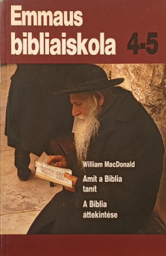 William Macdonald - Amit a Biblia tan�t - A Biblia �ttekint�se