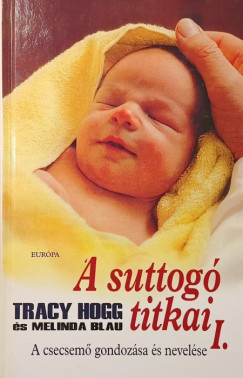 Melinda Blau - Tracy Hogg - A suttogó titkai 1.