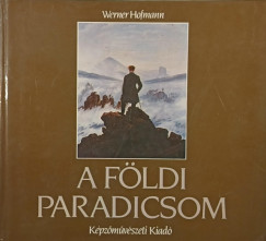 Werner Hofmann - A földi paradicsom
