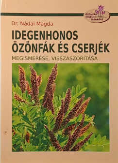 Dr. Nádai Magda - Idegenhonos özönfák és cserjék