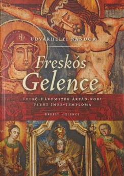 Udvarhelyi N�ndor - Fresk�s Gelence