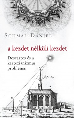Schmal Dniel - A kezdet nlkli kezdet