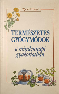 Dibás Gabriella (Szerk.) - Természetes gyógymódok
