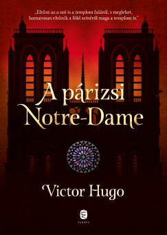 Victor Hugo - A prizsi Notre-Dame