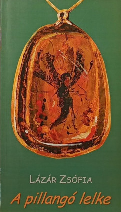 L�z�r Zs�fia - A pillang� lelke