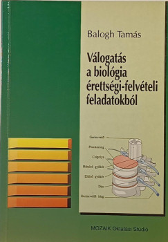 Balogh Tam�s - V�logat�s a biol�gia �retts�gi-felv�teli feladatokb�l