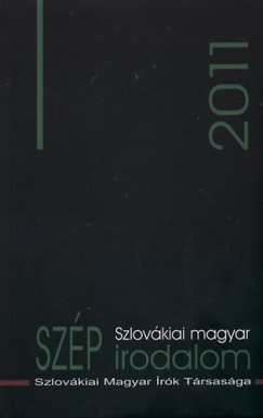 Csanda Gbor   (Szerk.) - Szlovkiai magyar szp irodalom 2011